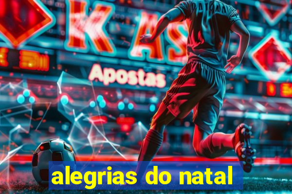 alegrias do natal